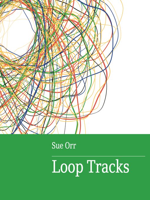 Title details for Loop Tracks by Sue Orr - Wait list